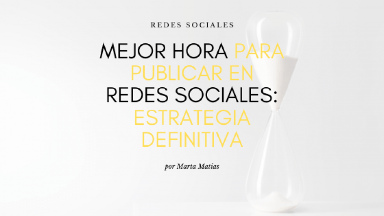 Mejor Hora para Publicar en Redes Estrategia Definitiva